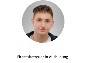David Lazea  Fitnessbetreuer in Ausbildung