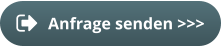 Anfrage senden >>>