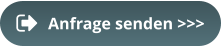 Anfrage senden >>>