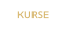 KURSE